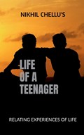 Life of a Teenager | Nikhil Chellu | 
