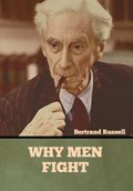 Why Men Fight | Bertrand Russell | 