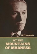 At the Mountains of Madness | H. P. Lovecraft | 