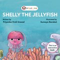 Shelly the Jellyfish | Priyanka Virdi Grewal | 