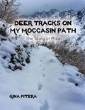 Deer Tracks on My Moccasin Path: The Story of Mica | Gina Pitera | 
