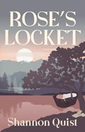 Rose's Locket | Shannon Quist | 