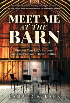 Meet Me at the Barn: Discover Your Life's Purpose and Embrace Your Higher Calling