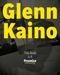Glenn Kaino: This Book Is a Promise | Denise Markonish | 