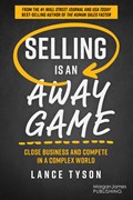 Selling is an Away Game | Lance Tyson | 