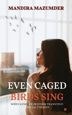 Even Caged Birds Sing