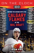 On the Clock: Calgary Flames | Ryan Pike | 