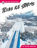 Major Disasters: Texas Ice Storms | Trudy Becker | 