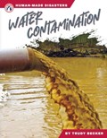 Human-Made Disasters: Water Contamination | Trudy Becker | 