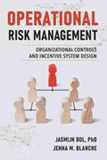 Operational Risk Management | Jasmijn Bol ; Jenna M. Blanche | 