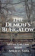 The Demon's Bungalow | Aryan Gautam | 