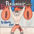 Penitentiary Workouts | Ghetto Chef | 