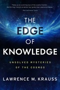 EDGE OF KNOWLEDGE | Lawrence M. Krauss | 