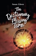 The Dictionary of Missing Time | Susan Eileen | 