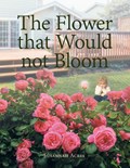 The Flower that Would not Bloom | Susannah Acres | 