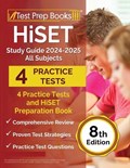 HiSET Study Guide 2024-2025 All Subjects: 4 Practice Tests and HiSET Preparation Book [8th Edition] | Lydia Morrison | 