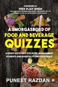 A Smorgasbord of Food and Beverage Quizzes | Puneet Razdan | 
