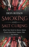 Smoking and Salt Curing | Dion Rosser | 