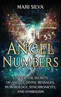 Angel Numbers | Mari Silva | 