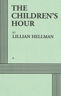 The Children's Hour (Acting Edition) | Lillian Hellman | 
