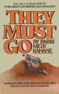 They Must Go | Rabbi Meir Kahane ; Meir Kahane | 