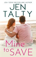 Mine to Save | Jen Talty | 