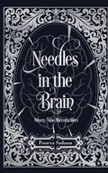 Needles in the Brain | Poorva Sadana | 