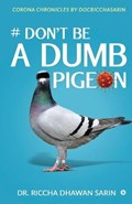 # Don't be a dumb pigeon | Dr Riccha Dhawan Sarin | 