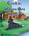 Cookie, Where Are You? | Yvette Mannon | 