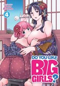 Do You Like Big Girls? Vol. 4 | Goro Aizome | 