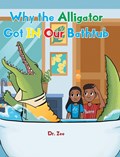 Why the Alligator Got IN Our Bathtub | Zee | 