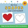 My First Shapes Copy Coloring Book | Justine Avery | 