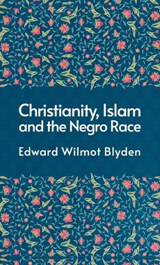 Christanity And The Islam And The Negro Race Hardcover