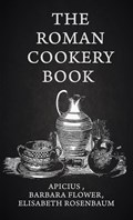 The Roman Cookery Book Hardcover | Lisabeth Rosenbaum | 