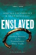 Enslaved | Sean Kingsley ; Simcha Jacobovici | 