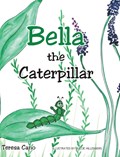 Bella the Caterpillar | Teresa Cano | 