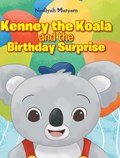 Kenney the Koala and the Birthday Surprise | Nadiyah Maryam | 