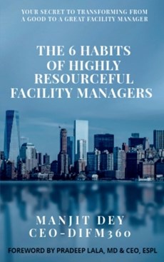 The 6 Habits of Highly Resourceful Facility Managers