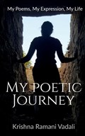 My Poetic Journey | Krishna Ramani | 