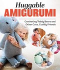 Huggable Amigurumi | Franziska Poser | 