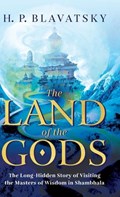 The Land of the Gods | H P Blavatsky | 