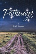 Pathways | Ed Saucedo | 