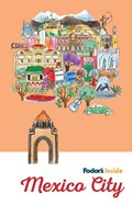 Fodor's Inside Mexico City | Fodor's Travel Guides | 