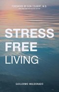 Stress-free Living | Guillermo Maldonado | 