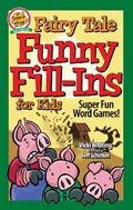 Fairy Tale Funny Fill-Ins for Kids | Vicki Whiting | 