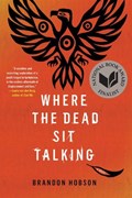 Where The Dead Sit Talking | Brandon Hobson | 