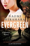 Evergreen | Naomi Hirahara | 