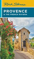 Rick Steves Provence & the French Riviera (Fifteenth Edition) | Rick Steves ; Steve Smith | 