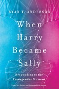 When Harry Became Sally | Ryan Anderson | 