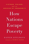 How Nations Escape Poverty | Rainer Zitelmann | 